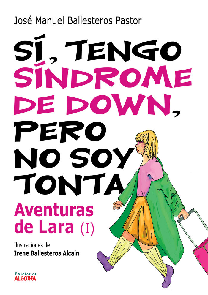 SI, TENGO SINDROME DE DOWN. AVENTURAS DE LARA I