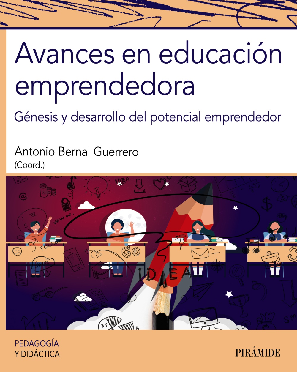 Avances en educación emprendedora. Génesis y desarrollo del potencial emprendedor