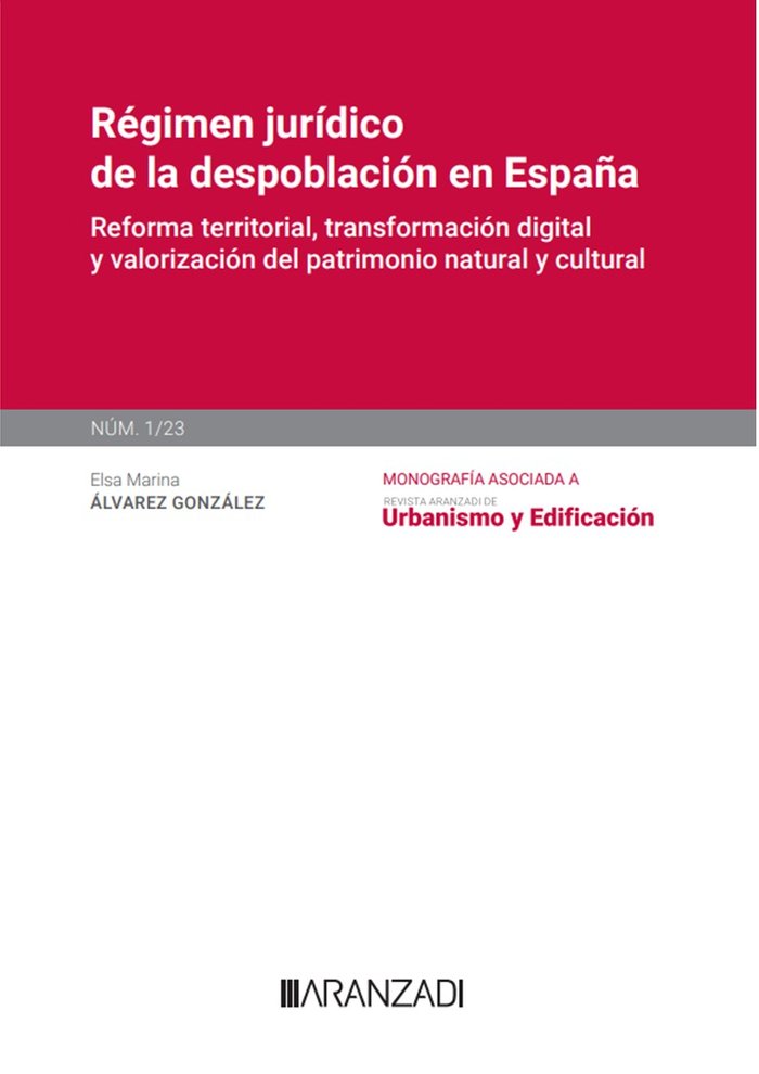 REGIMEN JURIDICO DE LA DESPOBLACION EN ESPAÑA [MONOGRAFIA NU