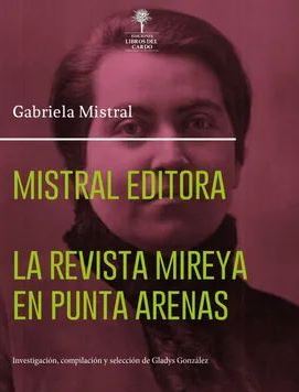 Mistral editora: la Revista Mireya en Punta Arenas