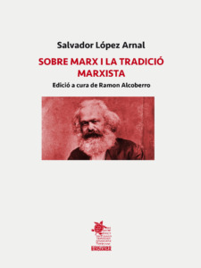 Sobre Marx i la tradició marxista (Edició a cura de Ramon Alcoberro)