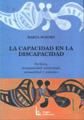 La capacidad en la discapacidad. Sordera, discapacidad intelectual, sexualidad y autismo