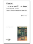 Història i reconstrucció nacional. La historiografia catalana a l'època de Ferran Soldevila (1894-1971)