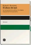 El abuso del mal. La corrupción de la política y la religión desde el 11/9