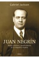 Juan Negrín. Médico, socialista y primer ministro de la República en guerra