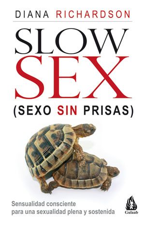 Slow sex : Sexo sin prisas