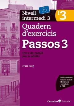 Passos 3. Quadern d'exercicis. Nivell intermedi 3. (B2) Curs de català per a no catalanoparlants