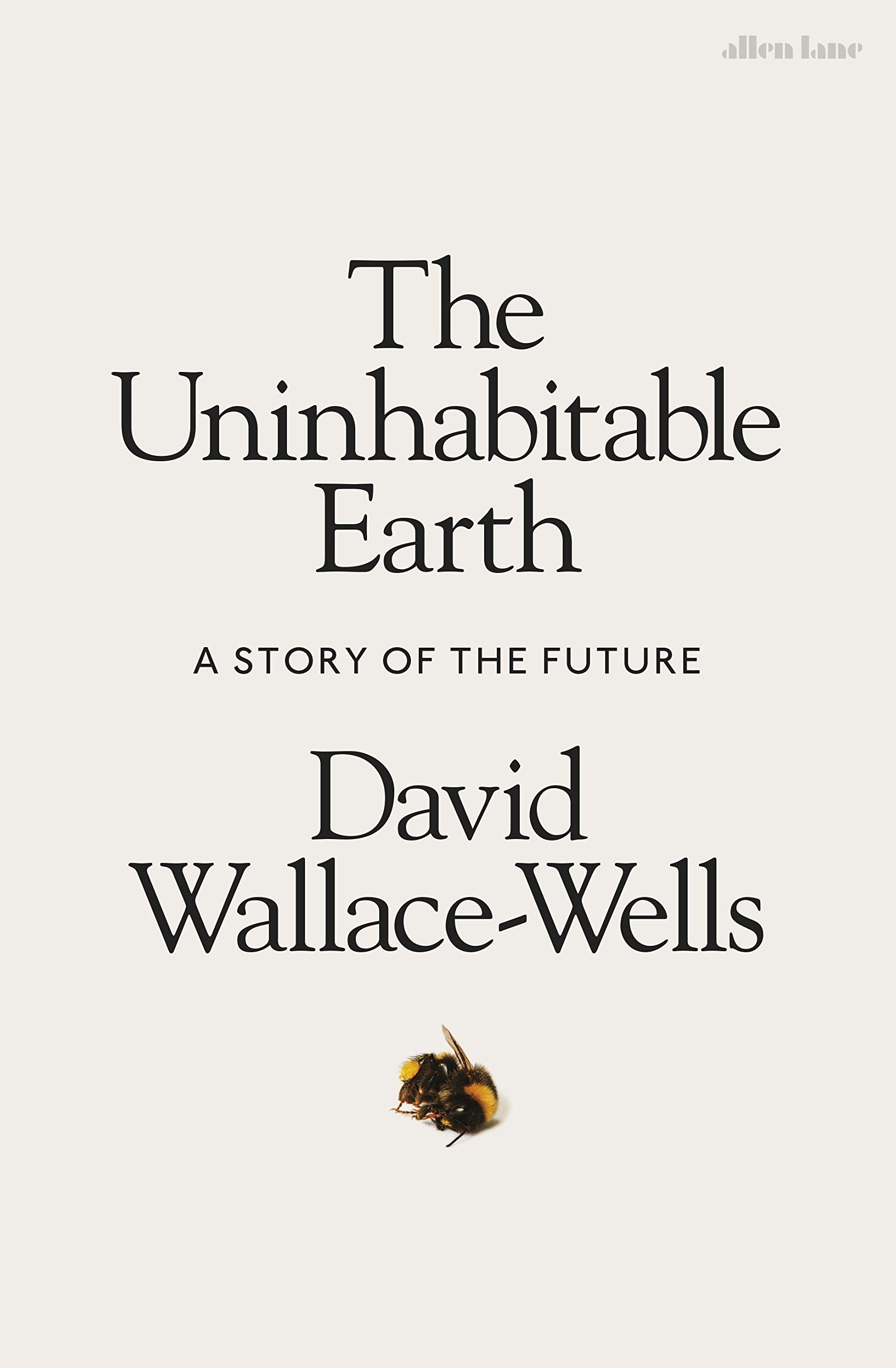 The uninhabitable earth. A story of the future