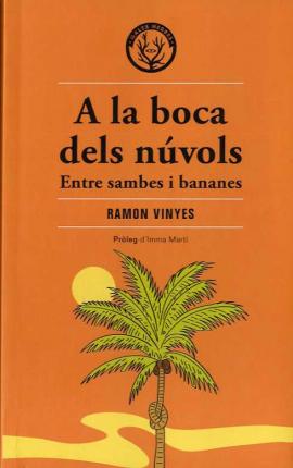 A la boca dels núvols. Entre sambes i bananes