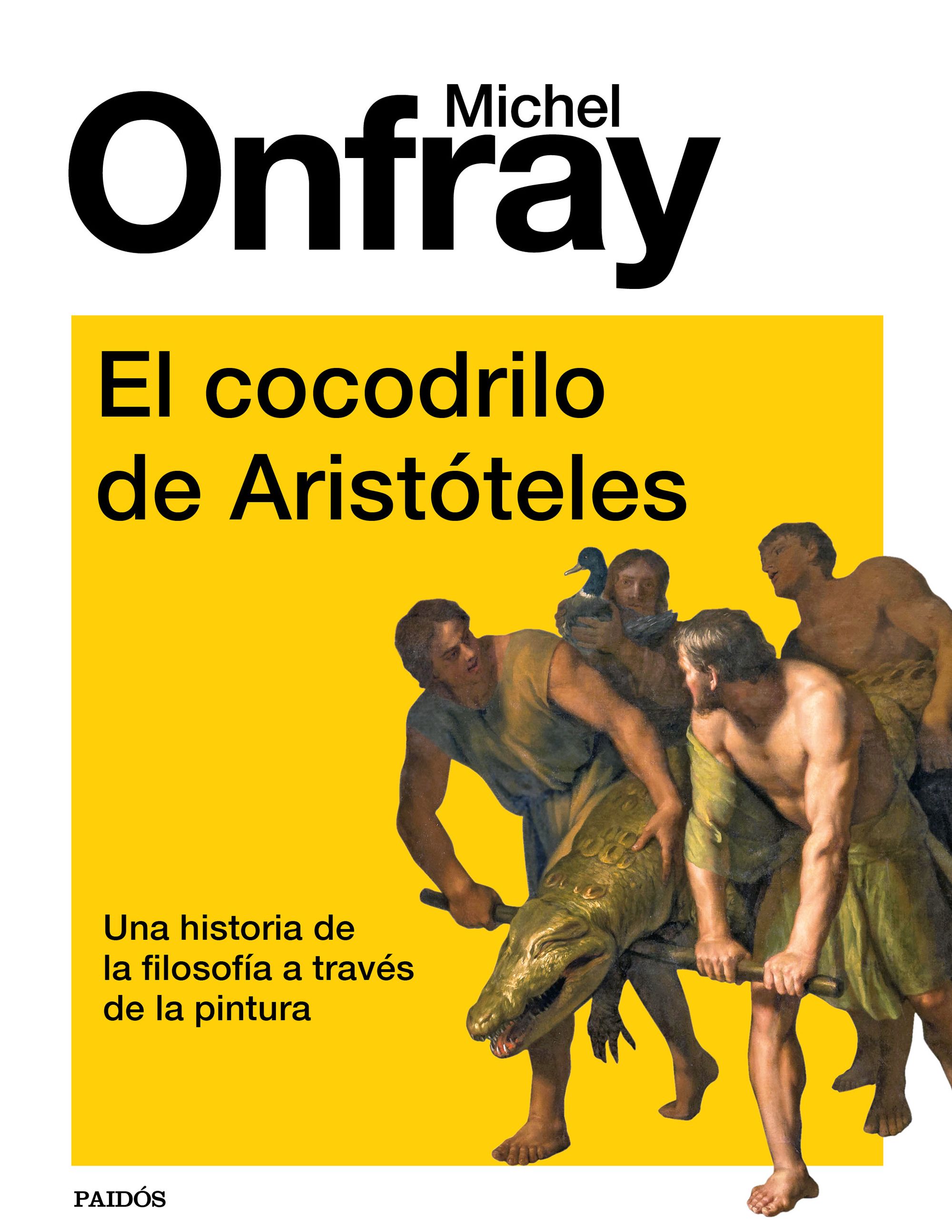 El cocodrilo de Aristóteles: una historia de la filosofía a través de la pintura