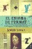 El enigma de Fermat. La historia de un teorema que intrigó durante más