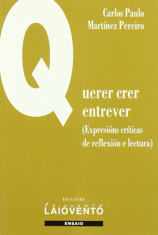 Querer, crer, entrever