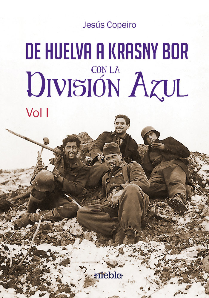 De Huelva a Krasny Bor con la División Azul (2 Vol)