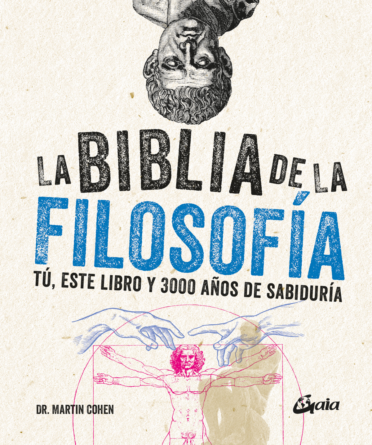 La Biblia de la Filosofía: tú, este libro y 3000 años de sabiduría