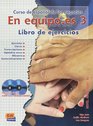 En Equipo.es 3. Libro de ejercicios más CD audio (Nivel avanzado B2)