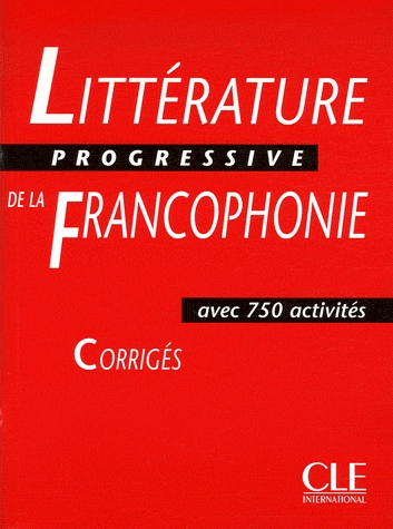 Littérature progressive de la francophonie. Corriges