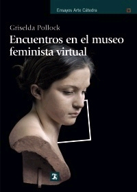 Encuentros en el museo feminista virtual. Tiempo, espacio y el archivo