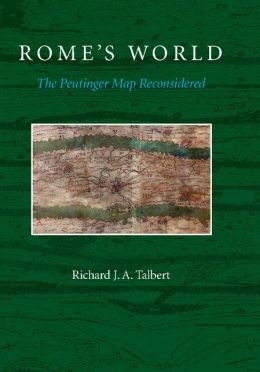 Rome's world: the Peutinger map reconsidered