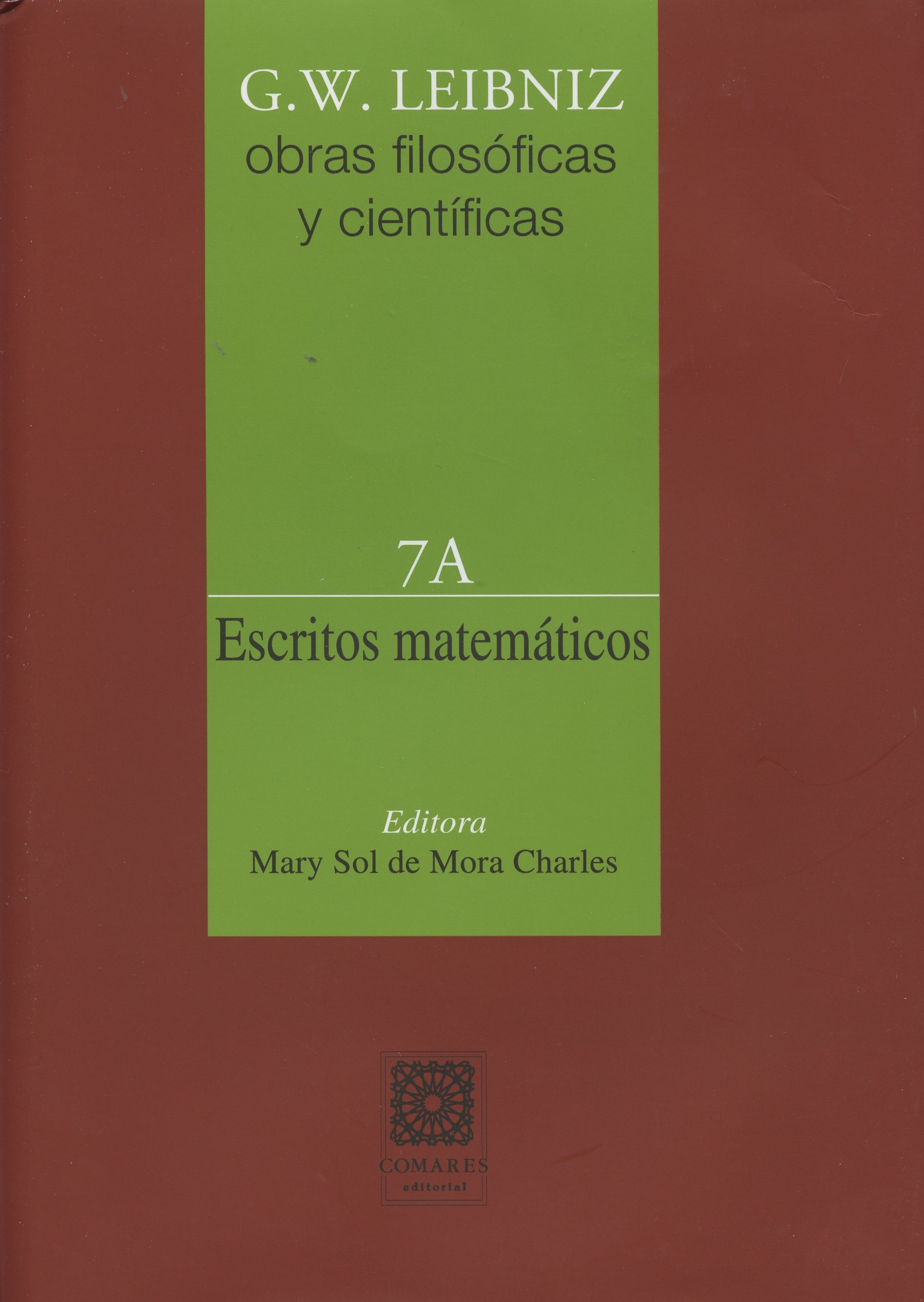 Obras filosóficas y científicas, vol. 7A: Escritos matemáticos