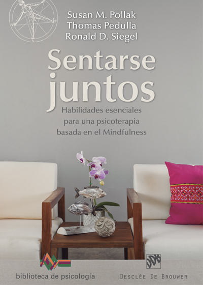 Sentarse juntos.Habilidades esenciales para una psicoterapia basada en el mindfulness