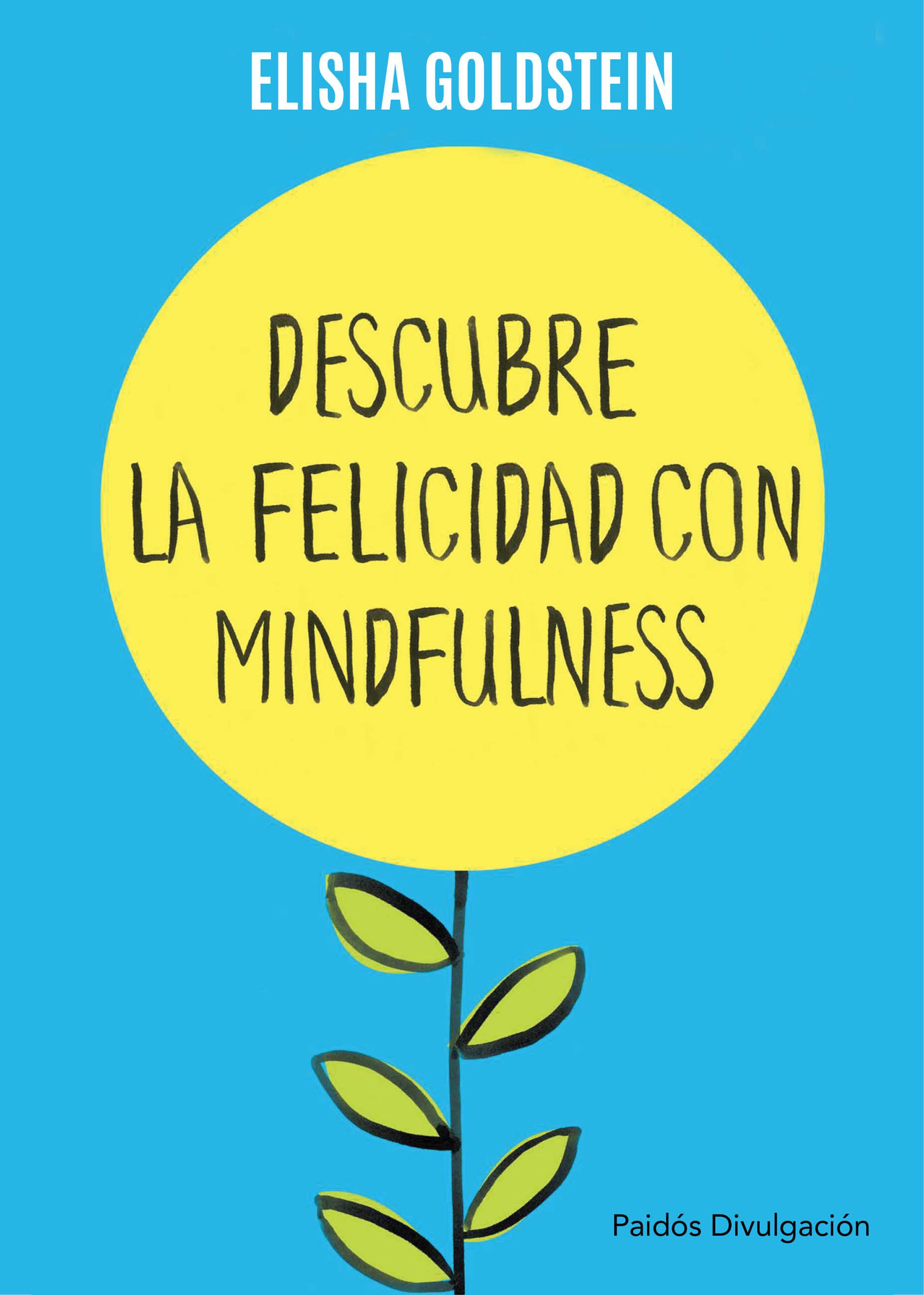 Descubre la felicidad con mindfulness.