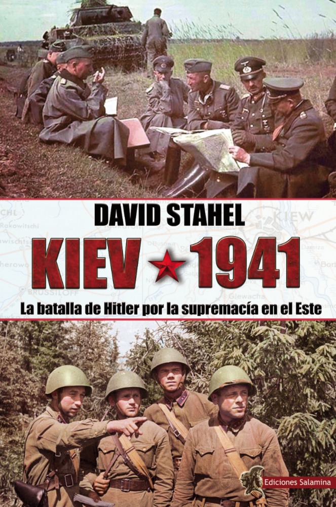 Kiev 1941. La batalla de Hitler por la supremacía en el Este