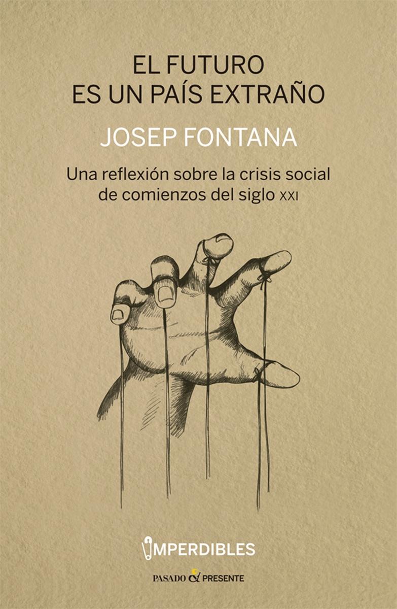 El futuro es un país extraño. Una reflexión sobre la crisis social de comienzos del siglo XXI