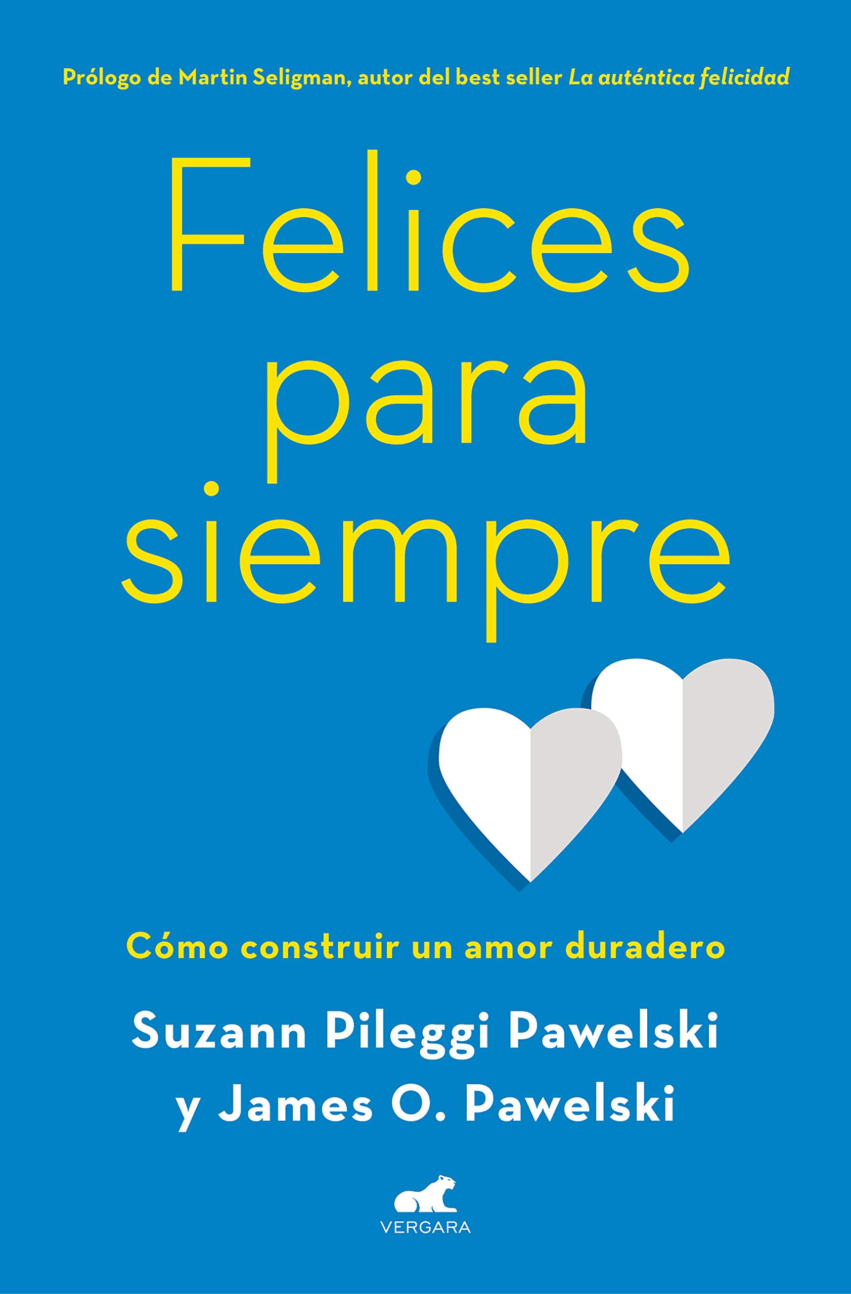 Felices para siempre.Cómo construir un amor duradero