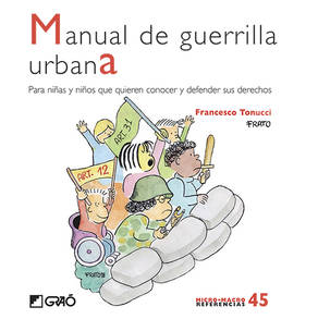 Manual de guerrilla urbana. Para niños y niñas que quieren conocer y defender sus derechos