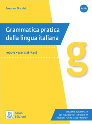 Grammatica pratica della lingua italiana: Edizione aggiornata. Libro + audio online. (Livello: A1 - B2)