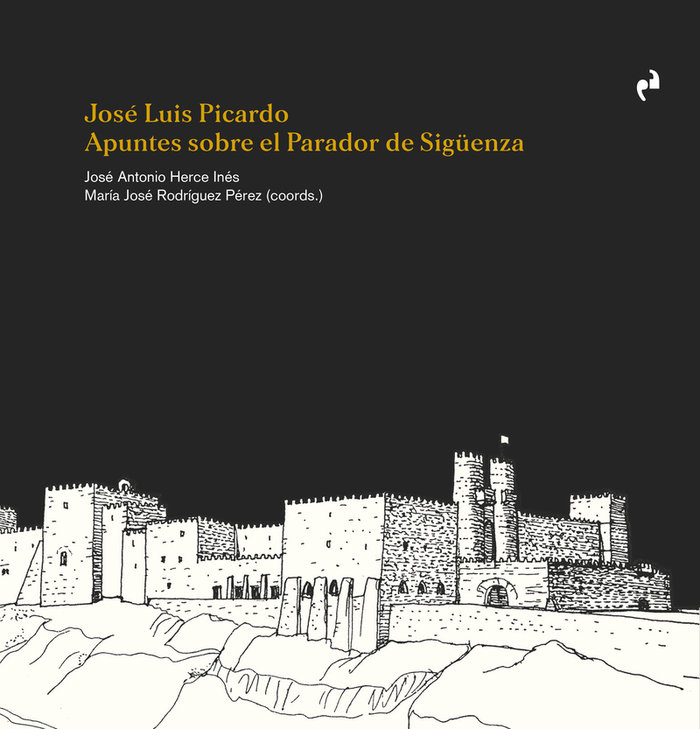 José Luis Picardo. Apuntes sobre el parador de Siguenza