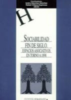 Sociabilidad fin de siglo. Espacios asociativos en torno a l898.