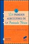 Los primeros agricultores de la Península Ibérica.