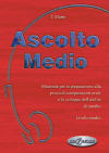 Ascolto Medio. Libro + audio CD