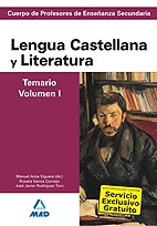 Cuerpo de Profesores de Enseñanza Secundaria. Lengua Castellana y Literatura. Temario. Volumen I