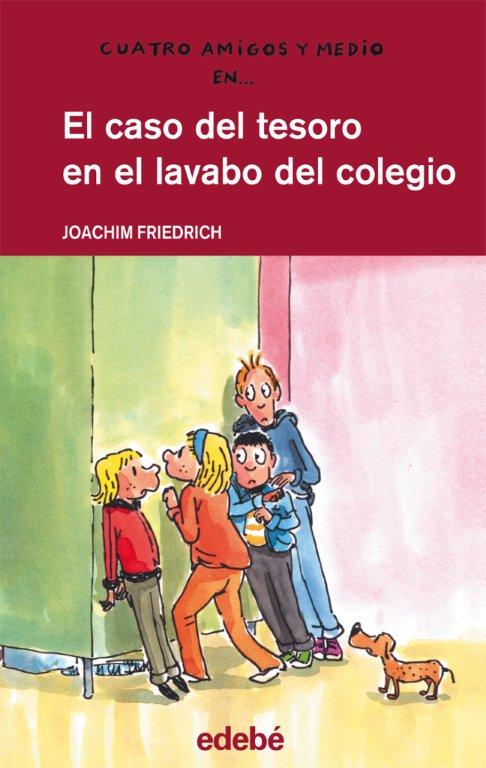 El caso del tesoro en el lavabo del colegio (Cuatro amigos y medio)