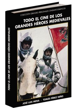 Todo el cine sobre los grandes héroes medievales