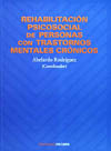 Rehabilitación psicosocial de personas con trastornos mentales crónico