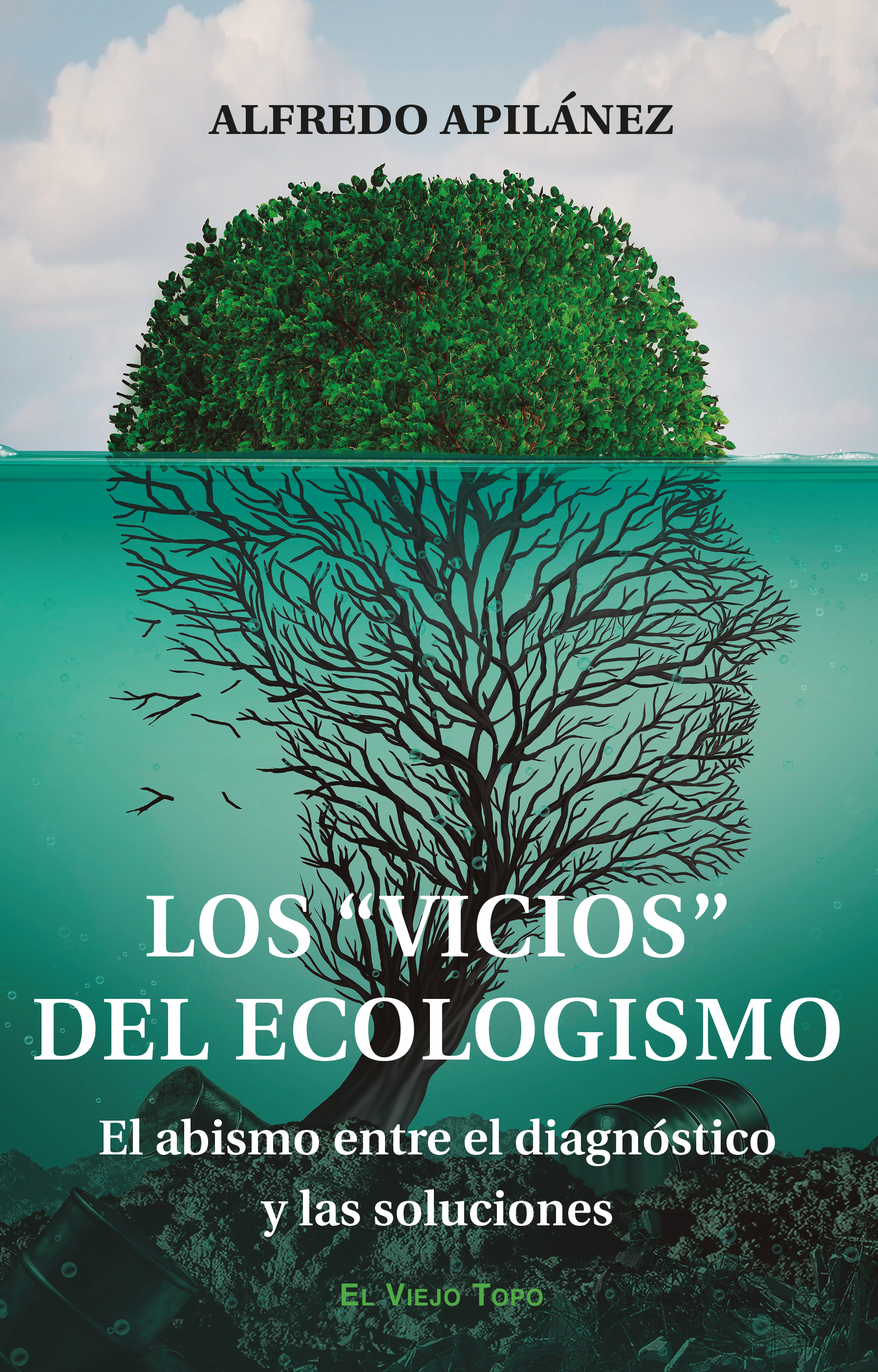 Los vicios del ecologismo. El abismo entre el diagnóstico y las soluciones