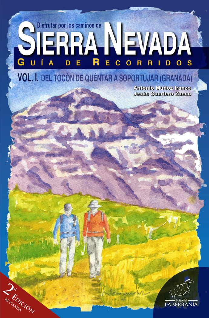 Disfrutar por los caminos de SIERRA NEVADA. Vol. I (2ª ed.)