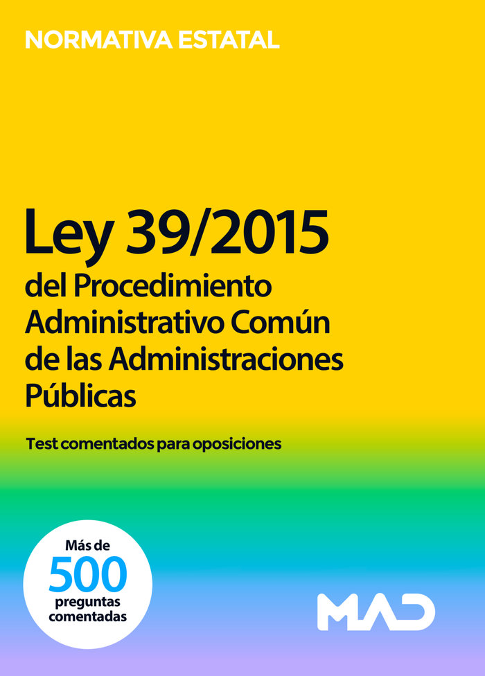 LEY 39/2015 DE 1 DE OCTUBRE DEL PROCEDIMIENTO ADMINISTRATI