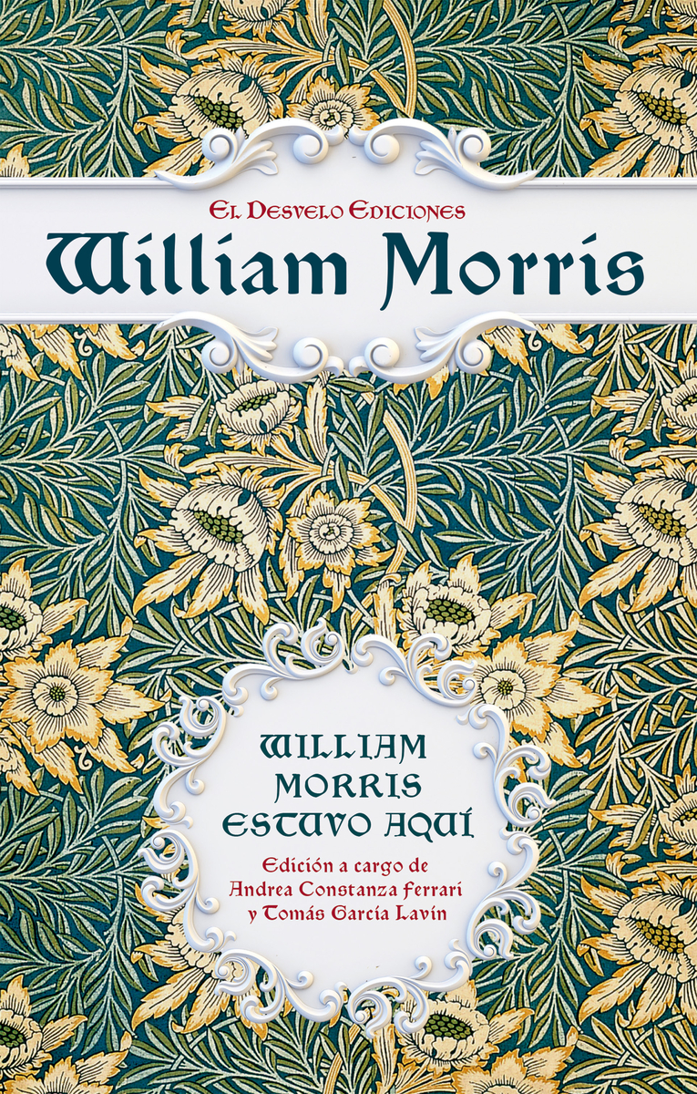 William Morris estuvo aquí (Cuatro ensayos)