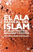 El ala radical del islam. El islam político: realidad y ficción