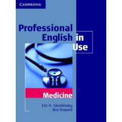 Professional English in Use: Medicine (CEF Level: B1 Intermediate - B2 High Intermediate)