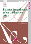 Palabras impertimentes sobre la educación actual