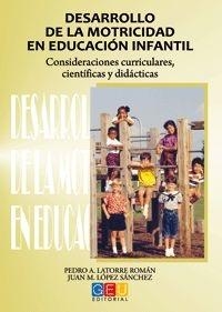 Desarrollo de la motricidad en educación infantil. Conseideraciones curriculares, científicas y didácticas