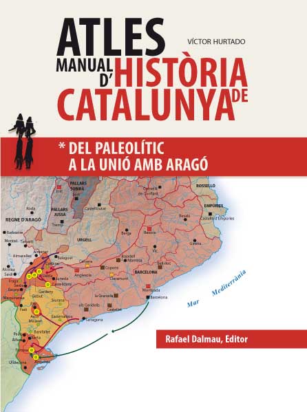 Atles Manual de la Història de Catalunya. Vol.1. Del Paleolític a la unió amb Aragó