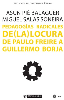 Pedagogías radicales de (la) locura. De Paulo Freire a Guillermo Borja