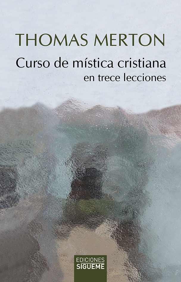 Curso de mística cristiana en trece lecciones