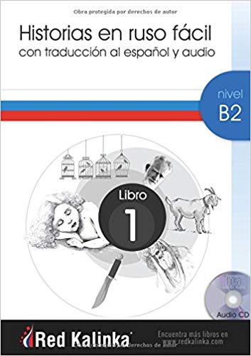 Historias en ruso fácil. Nivel B2. Libro 1. Con traducción al castellano y audio